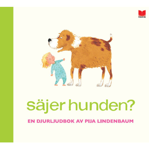 Pija Lindenbaum Säjer hunden? (inbunden)