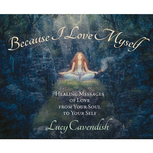 Lucy Cavendish Because I Love Myself : mini oracle cards