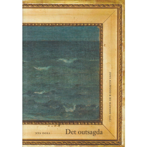 Bokförlaget Nya Doxa Det outsagda (bok, danskt band)