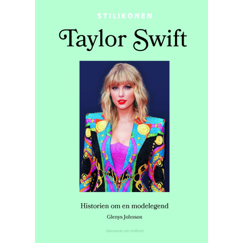 Glenys Johnson Taylor Swift : historien om en modelegend (inbunden)