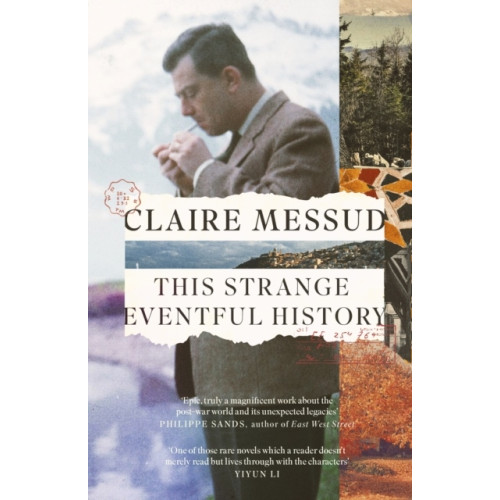 Claire Messud This Strange Eventful History (häftad, eng)