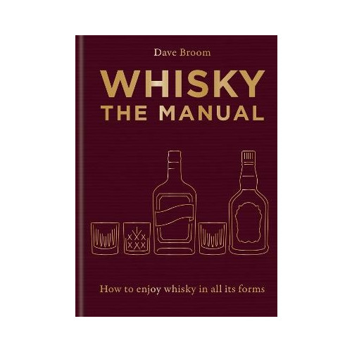 Dave Broom Whisky: The Manual (inbunden, eng)
