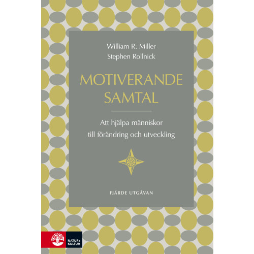 William R. Miller Motiverande samtal : att hjälpa människor till förändring och utveckling (häftad)