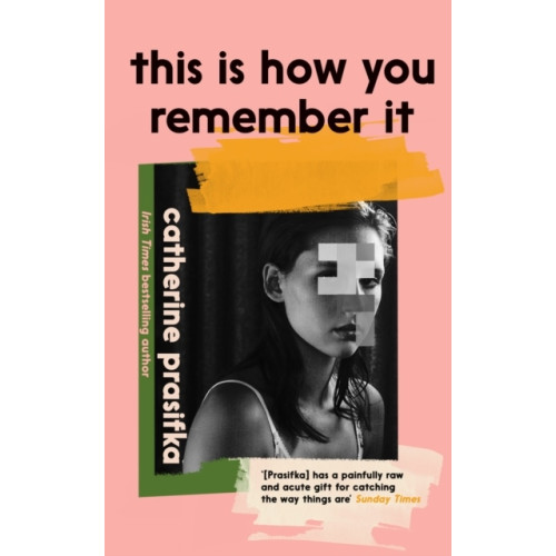 Catherine Prasifka This Is How You Remember It (häftad, eng)
