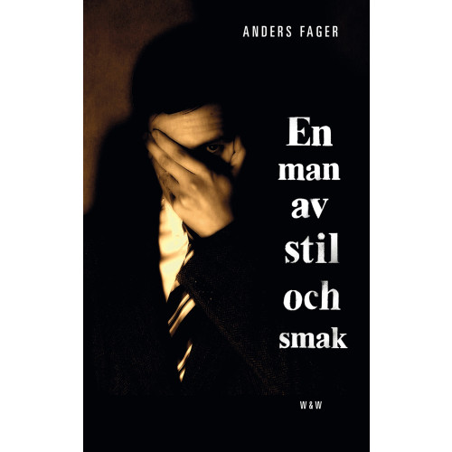 Anders Fager En man av stil och smak (inbunden)