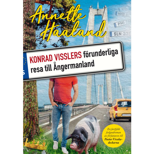 Annette Haaland Konrad Visslers förunderliga resa till Ångermanland (inbunden)