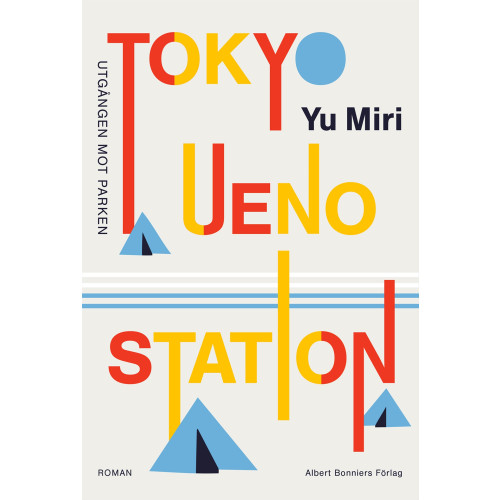 Yu Miri Tokyo Ueno station : utgången mot parken (inbunden)