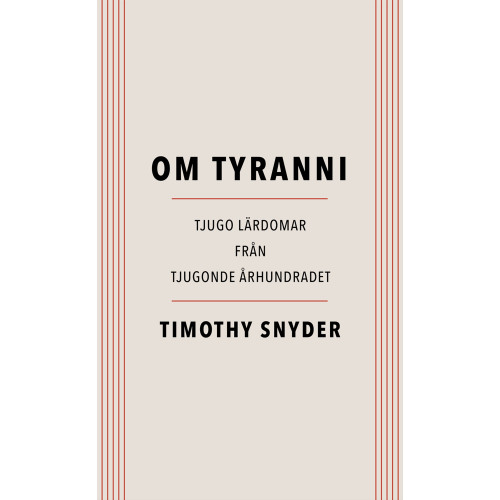 Timothy Snyder Om tyranni : tjugo lärdomar från det tjugonde århundradet (bok, danskt band)