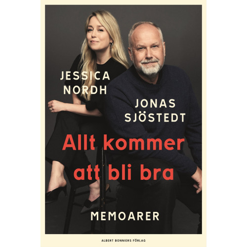 Jonas Sjöstedt Allt kommer att bli bra : memoarer (inbunden)