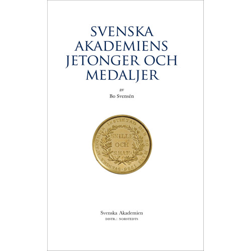 Bo Svensén Svenska Akademiens jetonger och medaljer (bok, danskt band)