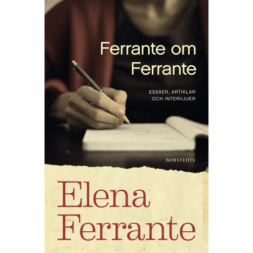 Elena Ferrante Ferrante om Ferrante : essäer, artiklar och intervjuer (inbunden)