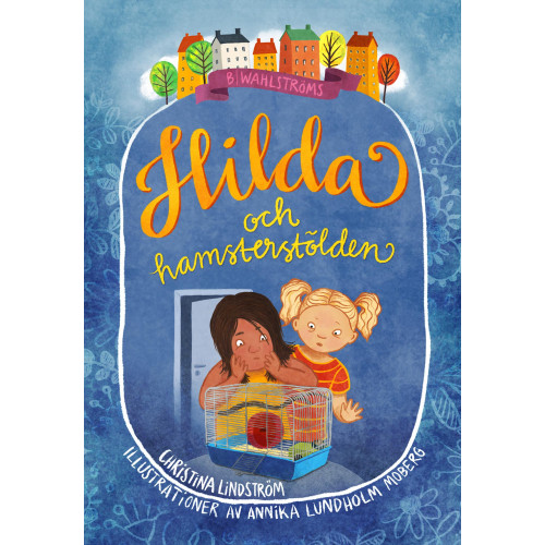 Christina Lindström Hilda och hamsterstölden (inbunden)