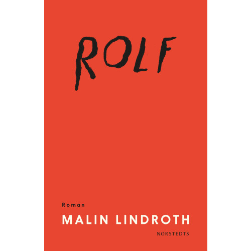 Malin Lindroth Rolf (inbunden)