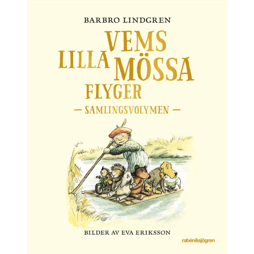 Barbro Lindgren Vems lilla mössa flyger : Samlingsvolymen (inbunden)