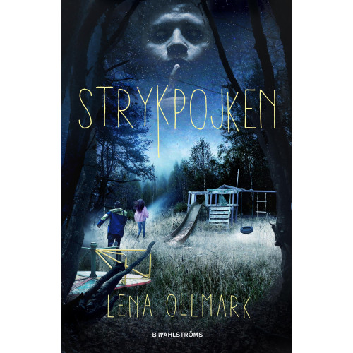 Lena Ollmark Strykpojken (inbunden)