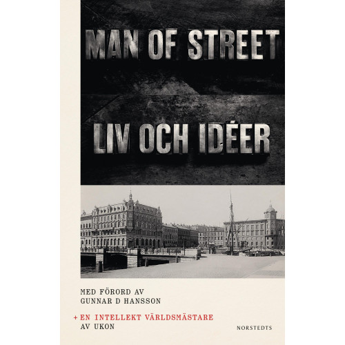 Ulf Karl Olov Nilsson En intellekt världsmästare ; The man of street : liv och idéer (inbunden)