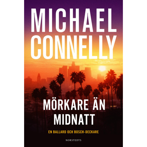 Michael Connelly Mörkare än midnatt (inbunden)