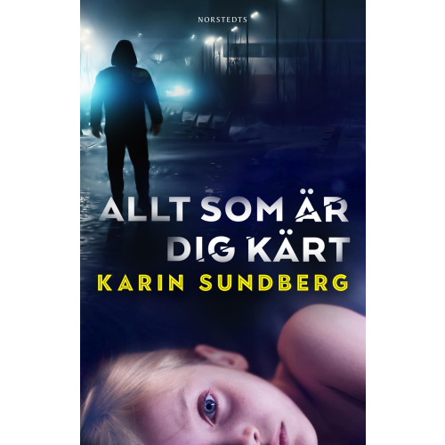 Karin Sundberg Allt som är dig kärt (häftad)