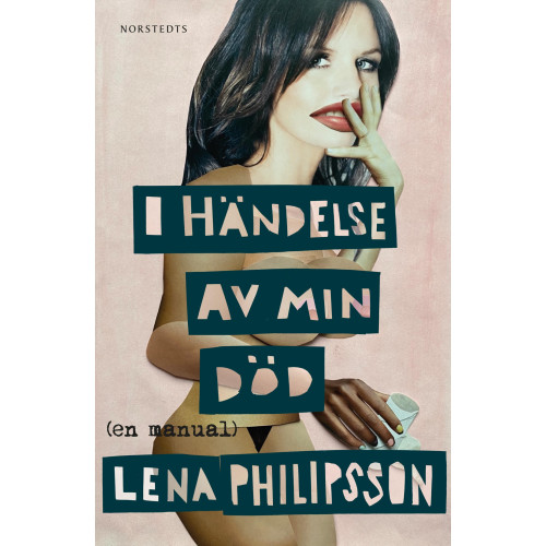 Lena Philipsson I händelse av min död : En manual (inbunden)