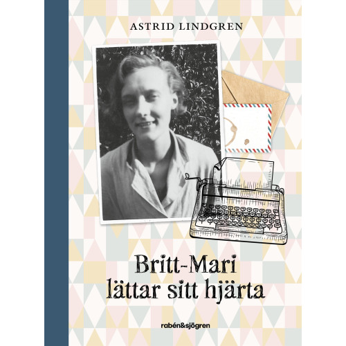 Astrid Lindgren Britt-Mari lättar sitt hjärta (inbunden)