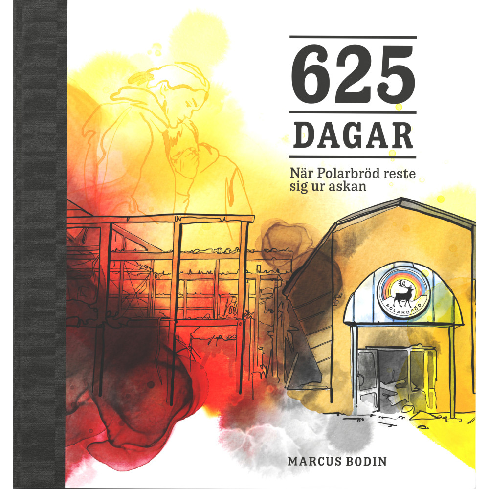 Produktbild för 625 dagar : när Polarbröd reste sig ur askan (inbunden)