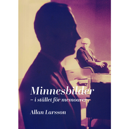 Allan Larsson Minnesbilder (inbunden)