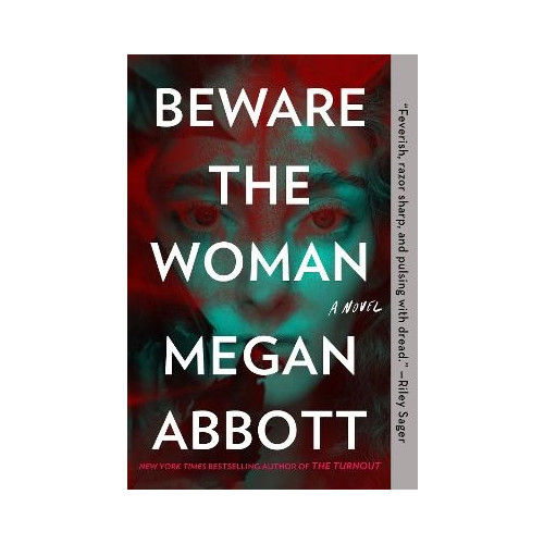 Megan Abbott Beware the Woman (häftad, eng)
