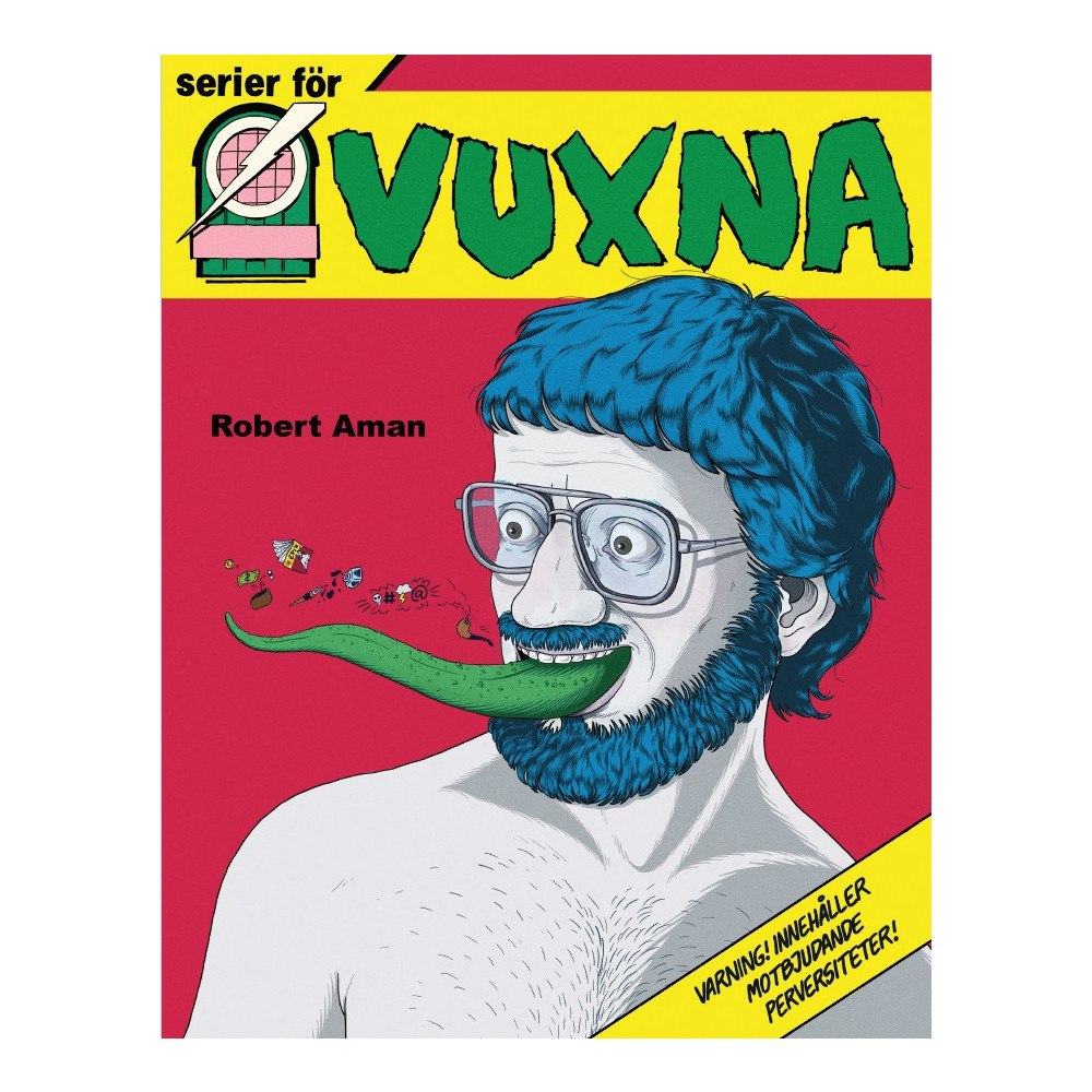 Produktbild för Serier för vuxna : Epix och den svenska serierevolutionen (inbunden)