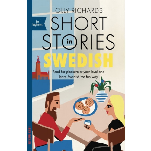 Olly Richards Short Stories in Swedish for Beginners (pocket, eng)