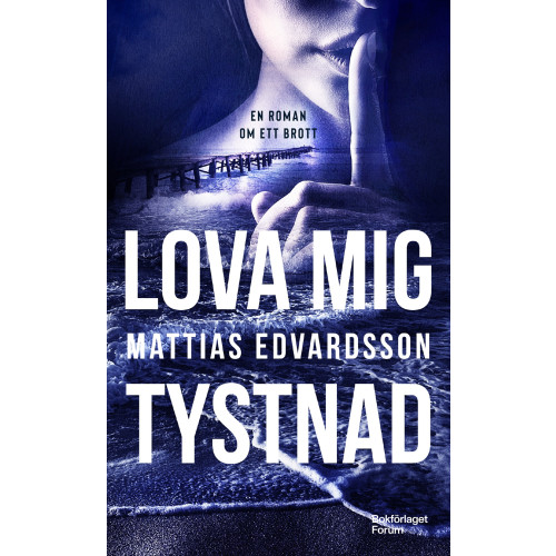Mattias Edvardsson Lova mig tystnad (pocket)