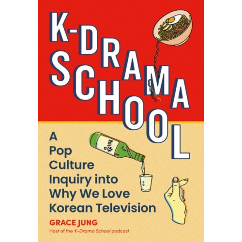 Grace Jung K-Drama School (häftad, eng)