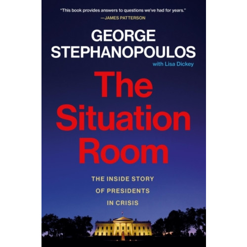 George Stephanopoulos The Situation Room (häftad, eng)