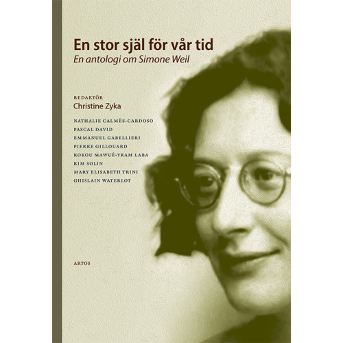 Nathalie Calmès-Cardoso En stor själ för vår tid : en antologi om Simone Weil (bok, danskt band)