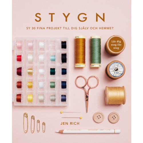 Jen Rich Stygn : Sy 30 fina projekt till dig själv och hemmet (inbunden)