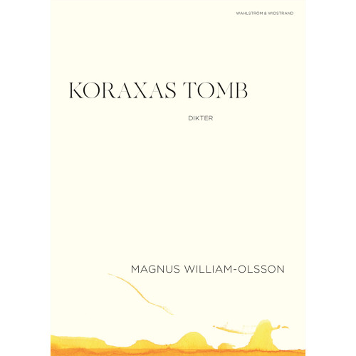 Magnus William-Olsson Koraxas tomb (bok, danskt band)