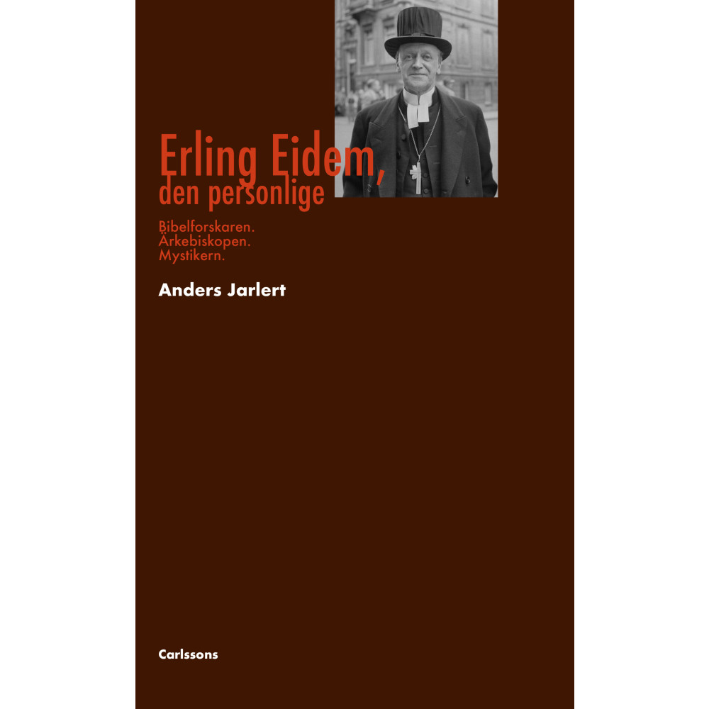 Produktbild för Erling Eidem, den personlige : bibelforskare, ärkebiskop, mystiker (inbunden)