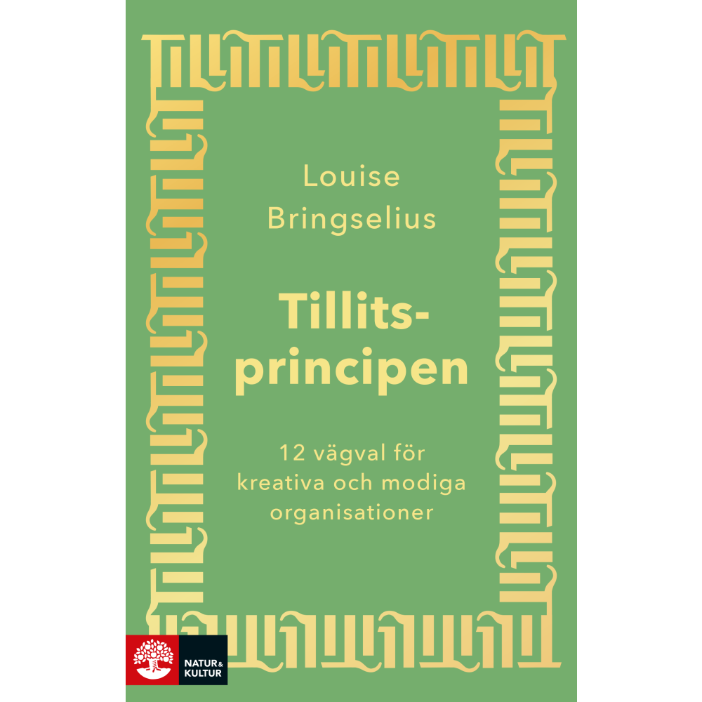 Produktbild för Tillitsprincipen : 12 vägval för kreativa och modiga organisationer (häftad)