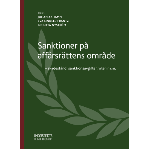 Johan Axhamn Sanktioner på affärsrättens område  : skadestånd, sanktionsavgifter, viten m.m. (inbunden)