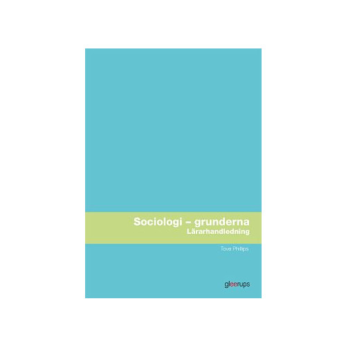 Tove Phillips Sociologi – grunderna, lärarhandledning (bok, spiral)