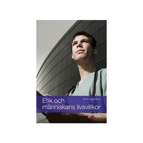 Mona Bergman Etik och människans livsvillkor (bok, board book)
