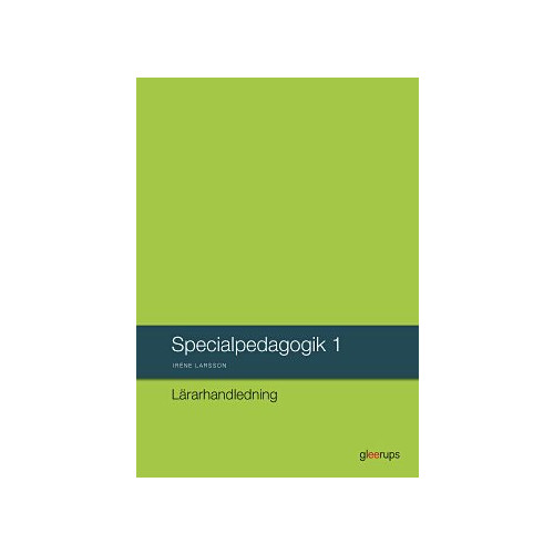 Irene Larsson Specialpedagogik 1, lärarhandledning (bok, spiral)