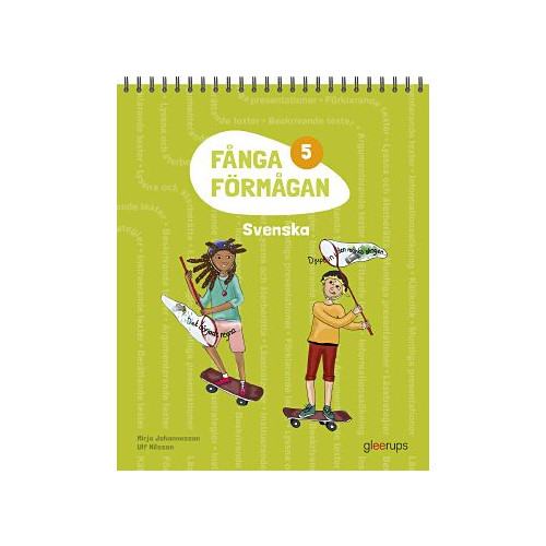 Mirja Johannesson Fånga förmågan 5 Svenska (bok, spiral)