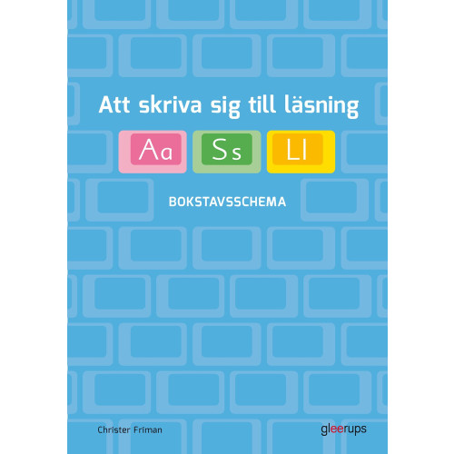 Christer Friman Att skriva sig till läsning - Bokstavsschema (bok, spiral)