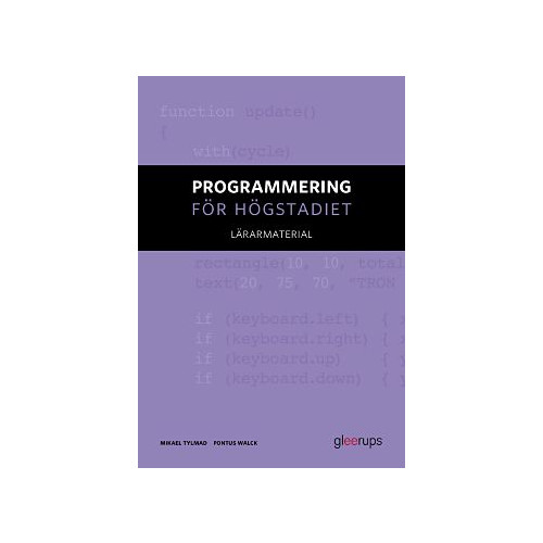 Mikael Tylmad Programmering för högstadiet Lärarmaterial (häftad)