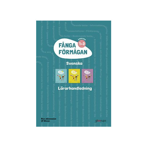 Mirja Johannesson Fånga förmågan svenska Lärarhandl 1-3 + 8 planscher (bok, spiral)