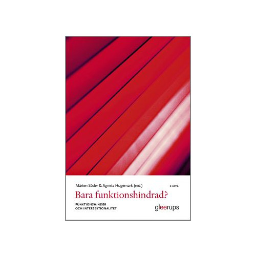 Gleerups Utbildning AB Bara funktionshindrad? : funktionshinder och intersektionalitet (häftad)