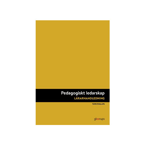 Tove Phillips Pedagogiskt ledarskap, LH, (bok, spiral)