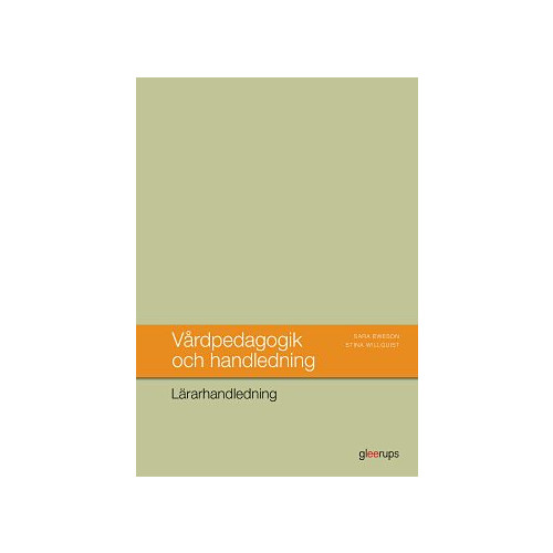 Sara Eweson Vårdpedagogik och handledning, Lärarhandledning (bok, spiral)
