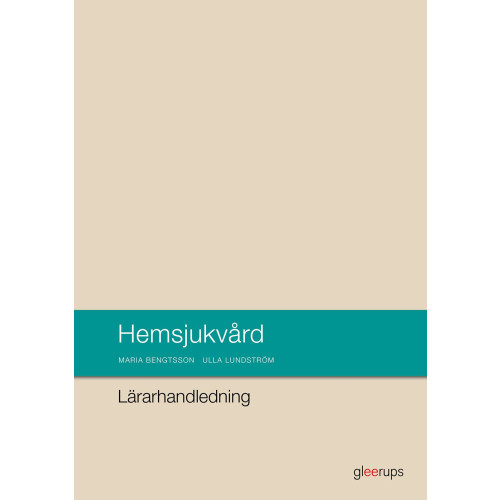Maria Bengtsson Hemsjukvård, Lärarhandledning (bok, spiral)