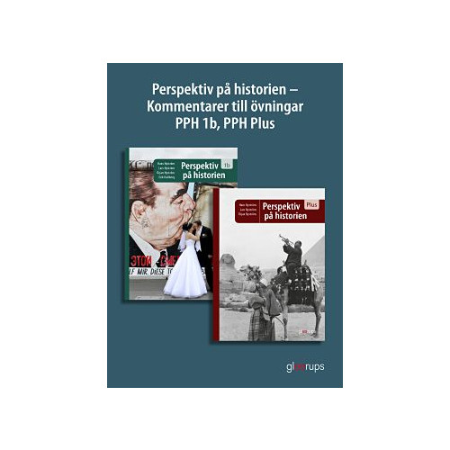Gleerups Utbildning AB Perspektiv på historien Kommentarer till övningar PPH 1b PPH Plus (bok, spiral)